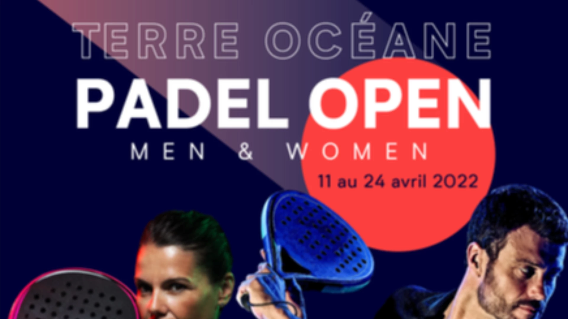 Terre Océane Padel Open – 11 au 24 avril 2022